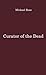 Curator of the Dead: Thomas Hodgkin (1798-1866) Doctor and Campaigner for Human Rights