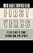 First Verbs: A Case Study of Early Grammatical Development