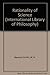 The Rationality of Science (International Library of Philosophy)