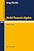 Model Theoretic Algebra: Selected Topics (Lecture Notes in Mathematics)