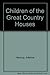 Children of the Great Country Houses