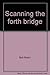Scanning the Forth Bridge