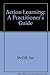 Action Learning: A Practitioner's Guide