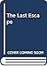 The Last Escape. The Launching of the Largest Secret Rescue Movement of all Time.