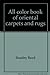 All color book of oriental carpets and rugs