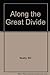 Along the Great Divide