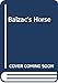 Balzac's Horse