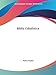 Biblia Cabalistica: Or the Cabalistic Bible