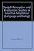 Speech Perception and Production: Studies in Selective Adaptation (Language and being)