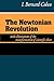 The Newtonian Revolution (The Wiles Lectures)