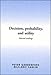 Decision, Probability and Utility: Selected Readings