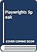 Playwrights Speak