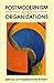 Postmodernism and Organizations
