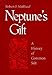 Neptune's Gift: A History of Common Salt (Johns Hopkins Studies in the History of Technology)