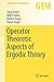 Operator Theoretic Aspects of Ergodic Theory