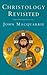 Christology Revisited