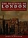 The Building of London: From the Conquest to the Great Fire