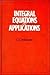 Integral Equations and Applications