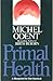 Primal Health: A Blueprint for Survival