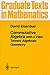 Commutative Algebra: with a View Toward Algebraic Geometry (Graduate Texts in Mathematics)