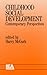 Childhood Social Development: Contemporary Perspectives