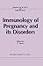 Immunology of Pregnancy and Its Disorders