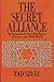 The Secret Alliance: Extraordinary Story of the Rescue of the Jews Since World War II