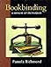 Bookbinding: A Manual of Techniques