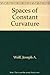 Spaces of Constant Curvature