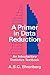 Primer in Data Reduction: An Introductory Statistics Textbook