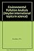 Environmental Pollution Analysis (Heyden International Topics in Science)