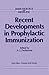 Recent Developments in Prophylactic Immunisation