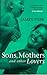 Sons,Mothers And Other Lovers