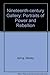 Nineteenth-century Gallery: Portraits of Power and Rebellion