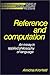 Reference and Computation: An Essay in Applied Philosophy of Language (Studies in Natural Language Processing)