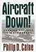 Aircraft Down!: Evading Capture in WWII Europe