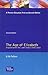 The Age of Elizabeth: England Under the Later Tudors, 1547-1603 (Social and Economic History of England)