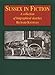 Sussex in Fiction: A Collection of Biographical Sketches