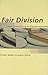 Fair Division: From Cake-Cutting to Dispute Resolution