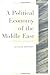 A Political Economy of the Middle East