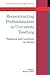 Reconstructing Professionalism in University Teaching : Teachers and Learners in Action
