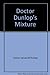 Doctor Dunlop's Mixture: Consisting of Almost Equal Measures of "Diagnosing the Bible" and "Charivari"
