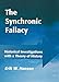 The Synchronic Fallacy: Historic Investigations With a Theory of History