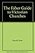 The Faber Guide to Victorian Churches