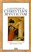 A Handbook of Christian Mysticism: Introduction to the Christian Mystical Tradition