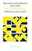 Reconstructing Teacher Education Teacher Development
