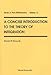 Concise Introduction To The Theory Of Integration, A (Series In Pure Mathematics)