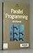 Parallel Programmming (International Computer Science Series)