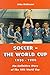 Soccer: The World Cup 1930-1998