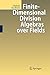 Finite-Dimensional Division Algebras over Fields (Grundlehren Der Mathematischen Wissenschaften)